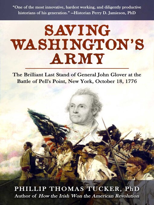 Title details for Saving Washington's Army by Phillip Thomas Tucker - Available